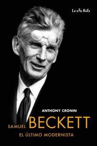Samuel Beckett, el último modernista | 9788495291226 | Cronin, Anthony