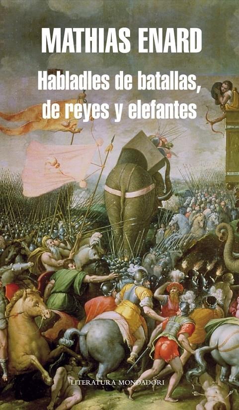 Habladles de batallas, de reyes y elefantes | 9788439723943 | ENARD, MATHIAS