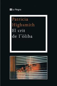 El crit de l'òliba | 9788482645483 | Highsmith, Patricia