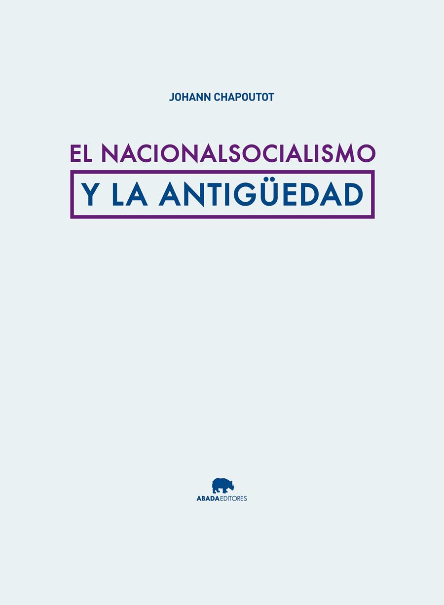 El nacionalsocialismo y la Antigüedad | 9788415289876 | Chapoutot, Johann