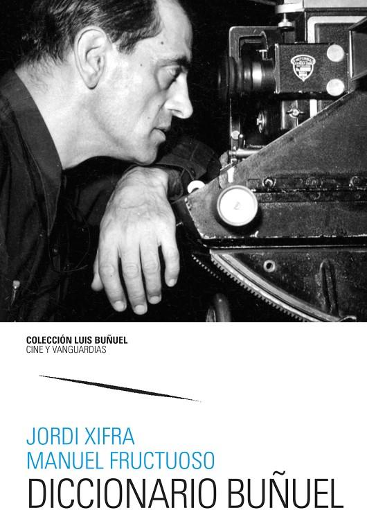 Diccionario Buñuel | 9788413409979 | Xifra, Jordi/Fructuoso, Manuel