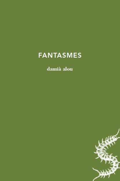 Fantasmes | 9788494833274 | Alou, Damià