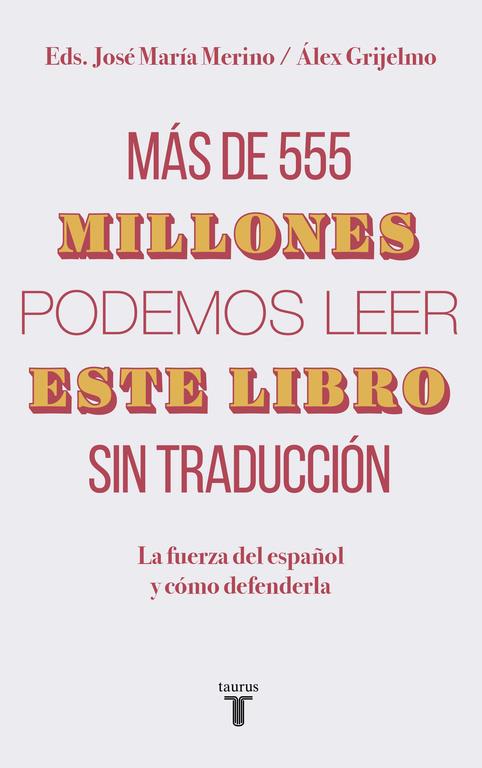 Más de 555 millones podemos leer este libro sin traducción | 9788430620098 | Grijelmo, Álex/Merino, José María