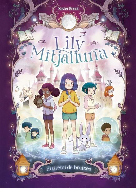 La Lily Mitjalluna 2 - El gremi de bruixes | 9788448862862 | Bonet, Xavier