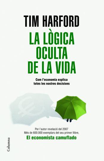 La lògica oculta de la vida | 9788466409131 | Kawashima, Ryuta/Harford, Tim