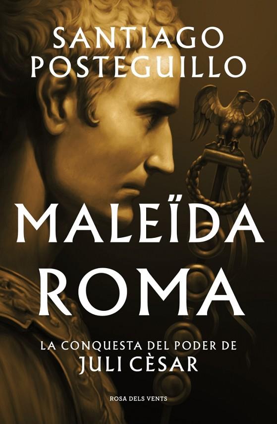 Maleïda Roma (Sèrie Juli Cèsar 2) | 9788419259523 | Posteguillo, Santiago