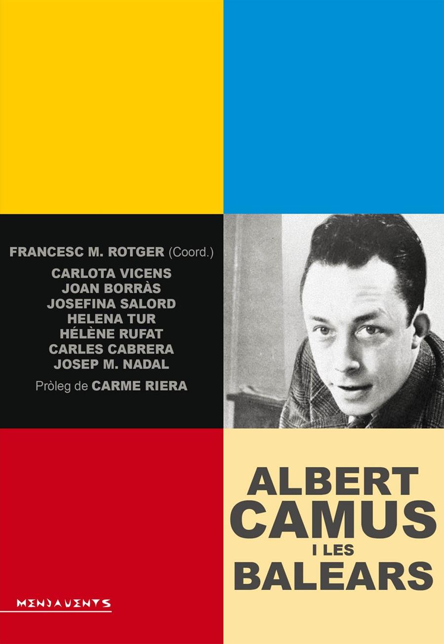 Albert Camus i les Balears | 9788416163045 | VV.AA/Borràs Reynés, Joan/Cabrera, Carles/Nadal Suau, Josep Maria/Rufat, Hélène/Salord Ripoll, Josef