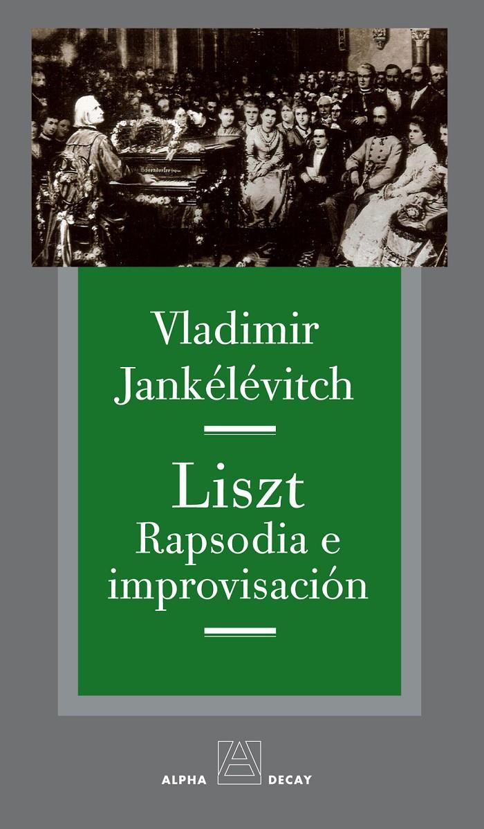 LISZT. RAPSODIA E IMPROVISACION | 9788492837670 | Jankélévitch, Vladimir