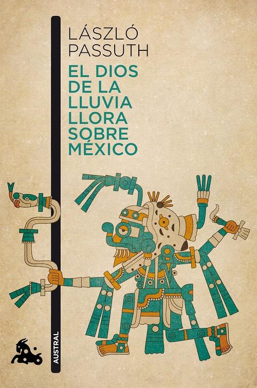 El dios de la lluvia llora sobre México | 9788494165979 | László Passuth