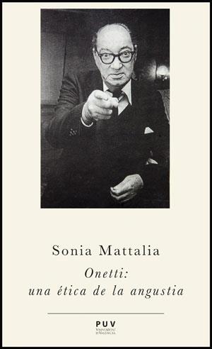 Onetti: una ética de la angustia | 9788437088266 | Mattalía, Sonia