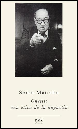 Onetti: una ética de la angustia | 9788437088266 | Mattalía, Sonia
