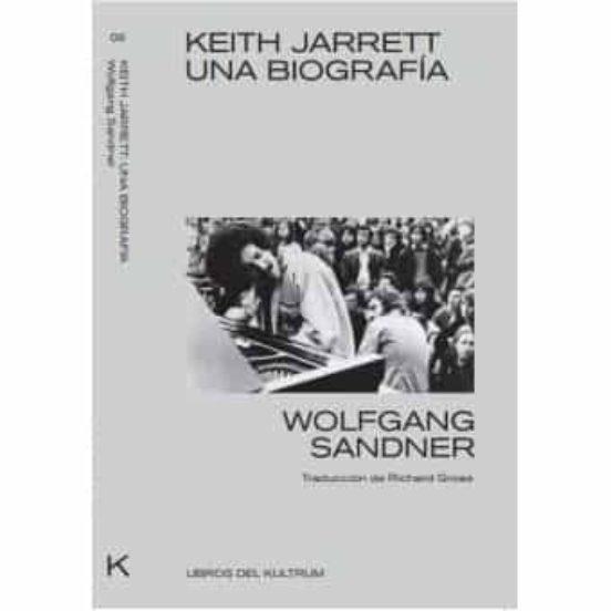 Keith Jarrett. Una biografía | 9788494938382 | Sander, Wolfgang