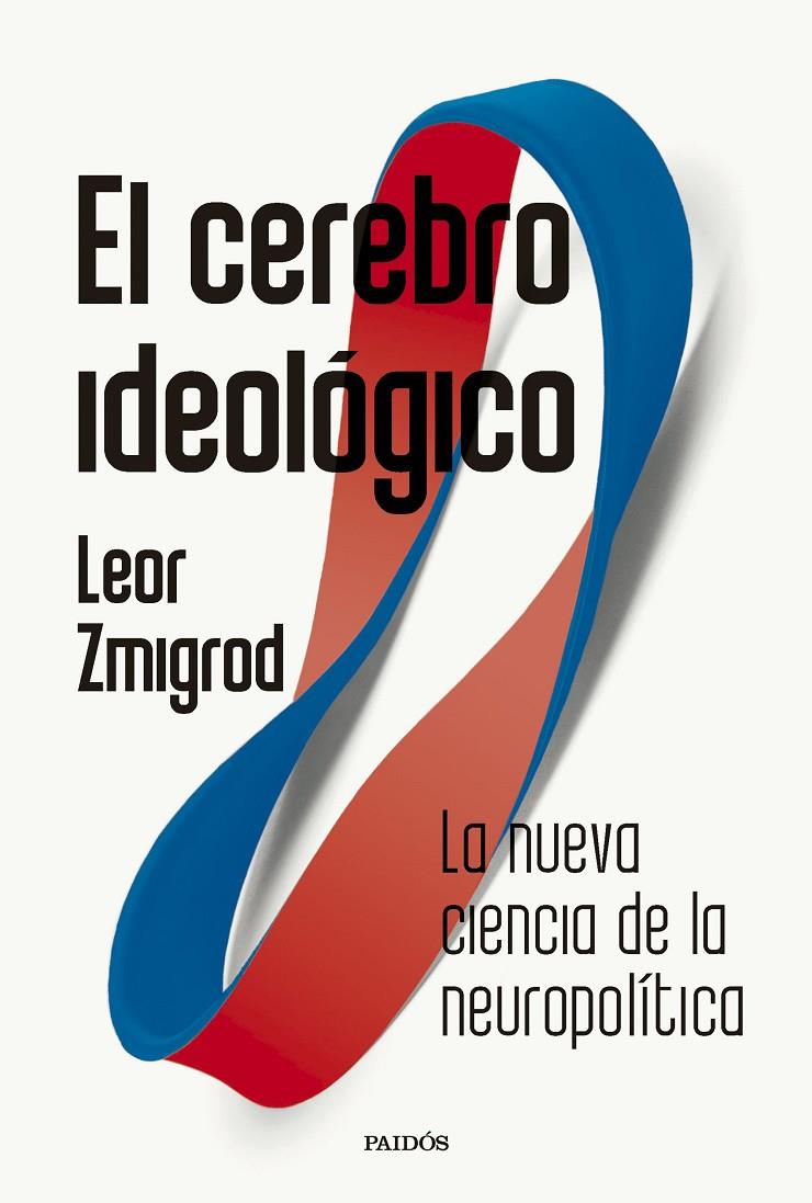 El cerebro ideológico | 9788449344350 | Zmigrod, Leor