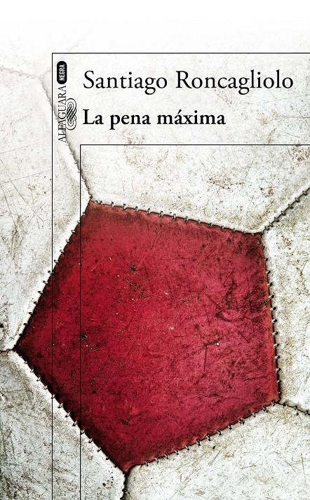 La pena máxima | 9788420416281 | Roncagliolo, Santiago