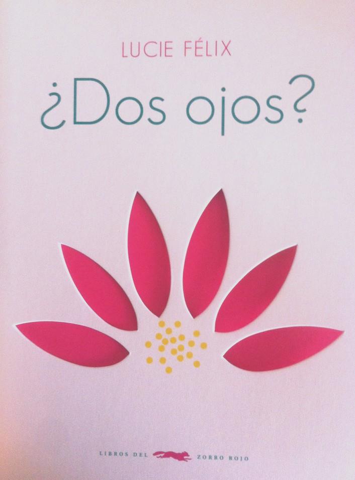 ¿Dos ojos? | 9788494161964 | Félix, Lucie