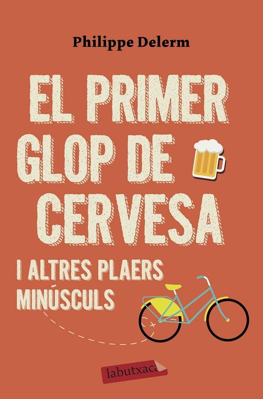 El primer glop de cervesa | 9788417423575 | Delerm, Philippe