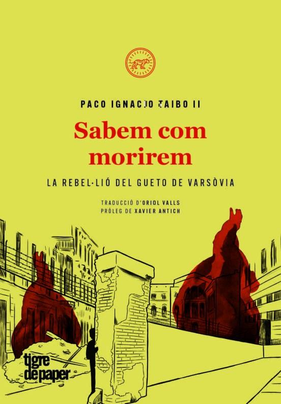 Sabem com morirem | 9788416855681 | Taibo, Paco Ignacio