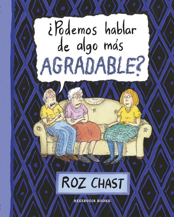 ¿Podemos hablar de algo más agradable? | 9788416195299 | CHAST,ROZ