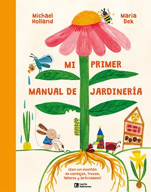 Mi primer manual de jardinería | 9788418735745 | Holland, Michael