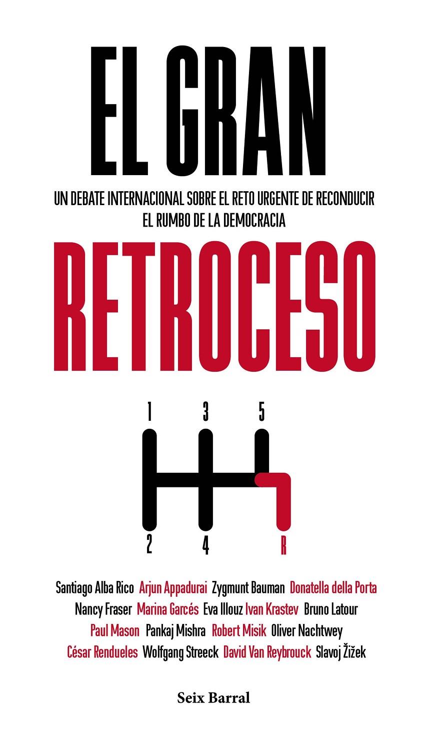 El gran retroceso | 9788432232374 | Alba Rico, Santiago/Appadurai, Arjun/Bauman, Zygmunt/Della Porta, Donatella/Fraser, Nancy/Garcés, Ma