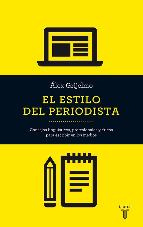 El estilo del periodista (2014) | 9788430609499 | GRIJELMO,ÁLEX