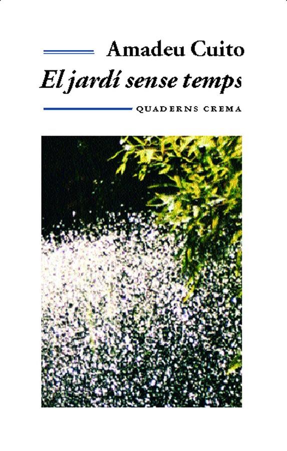 El jardí sense temps | 9788477274162 | Cuito, Amadeu
