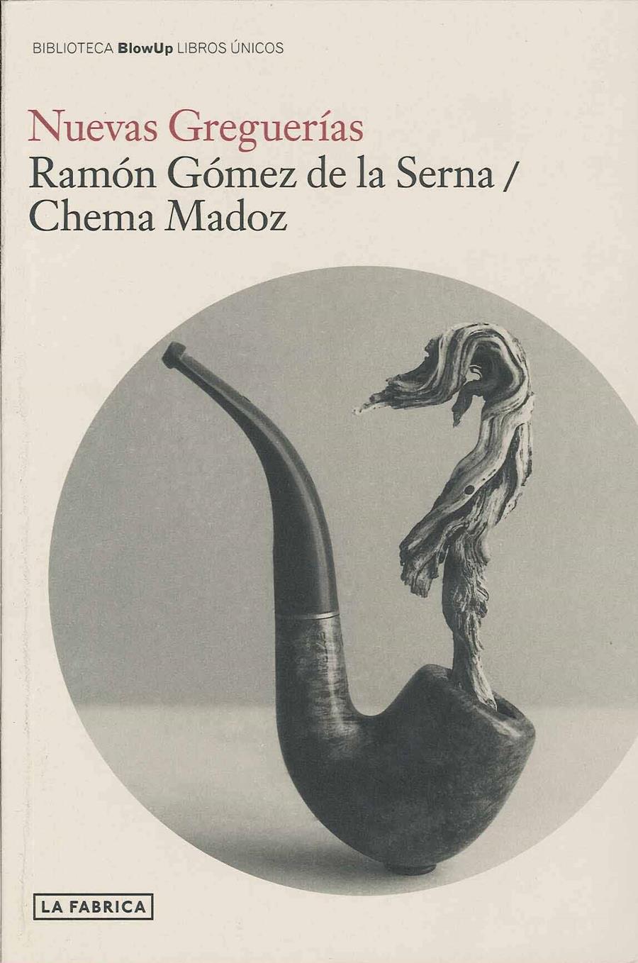 Nuevas greguerias | 9788492841035 | Gómez de la Serna, Ramón/Madoz, Chema