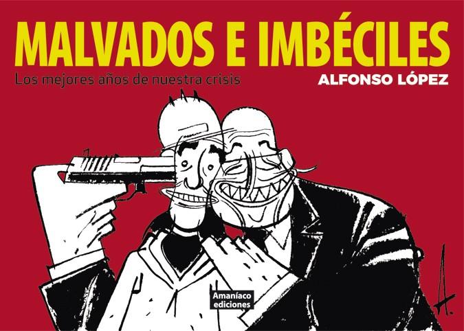 Malvados e imbéciles | 9788494242625 | López Tufet, Alfonso