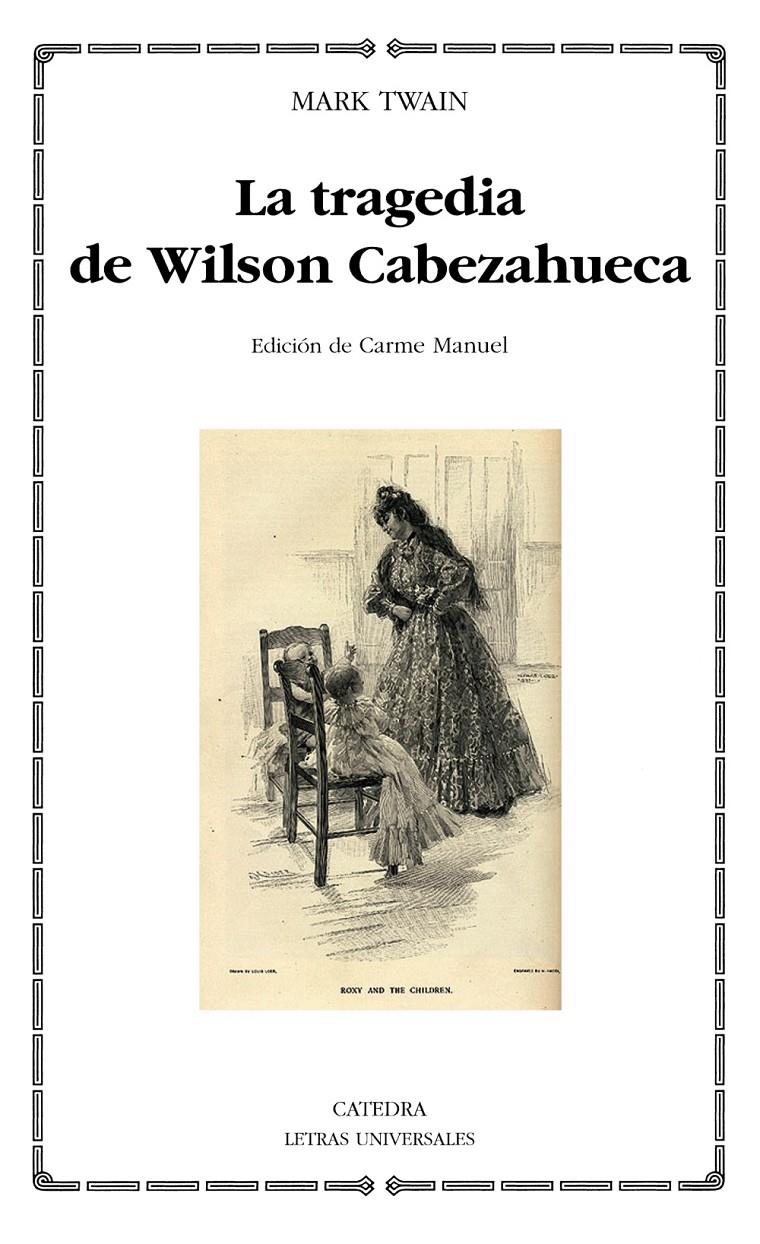 La tragedia de Wilson Cabezahueca | 9788437631004 | Twain, Mark