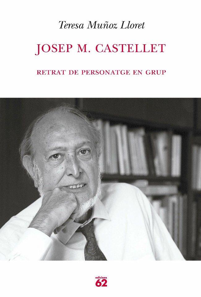 Josep M. Castellet. | 9788429759167 | Muñoz, Teresa