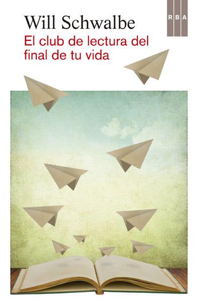 El club de lectura del final de tu vida | 9788490065068 | SCHWALBE , WILL
