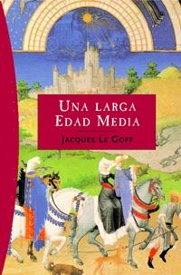 Una larga Edad Media | 9788449319754 |  Le Goff, Jacques