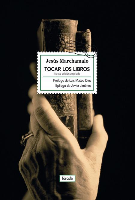 Tocar los libros | 9788416247684 | Marchamalo, Jesús