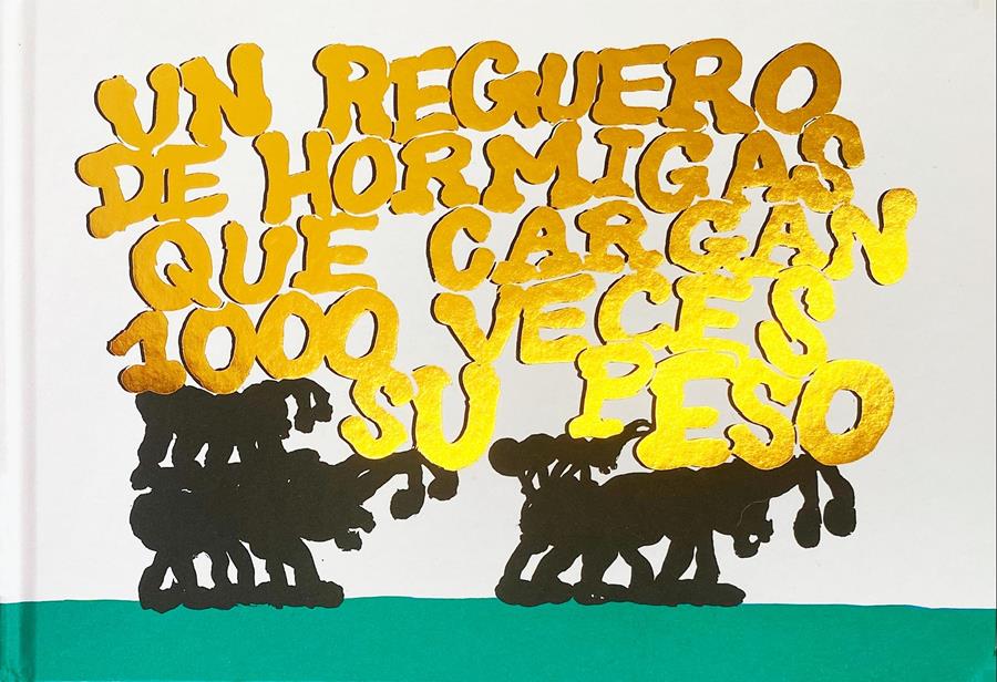 Un reguero de hormigas que cargan 1000 veces su peso | 9788418690532 | Urbaniak, Filippi