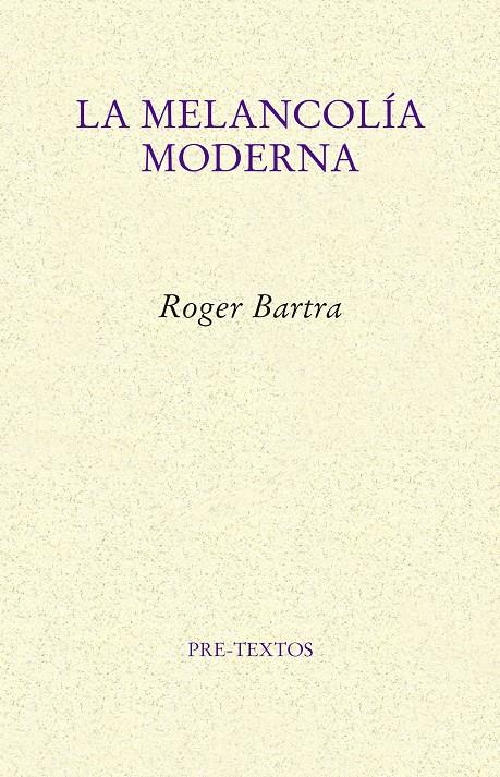 La melancolía moderna | 9788417143909 | Bartra, Roger