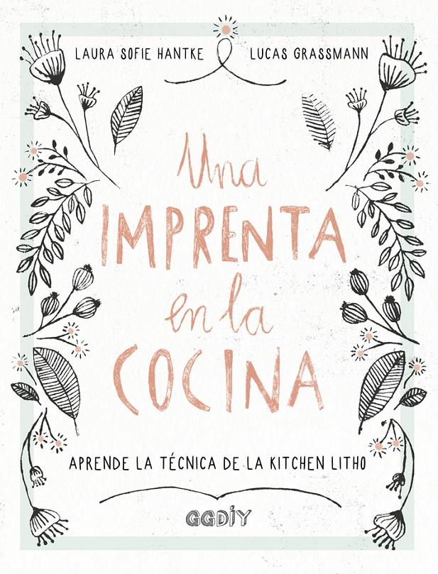 Una imprenta en la cocina | 9788425230707 | Hantke, Laura Sofie/Grassmann, Lucas