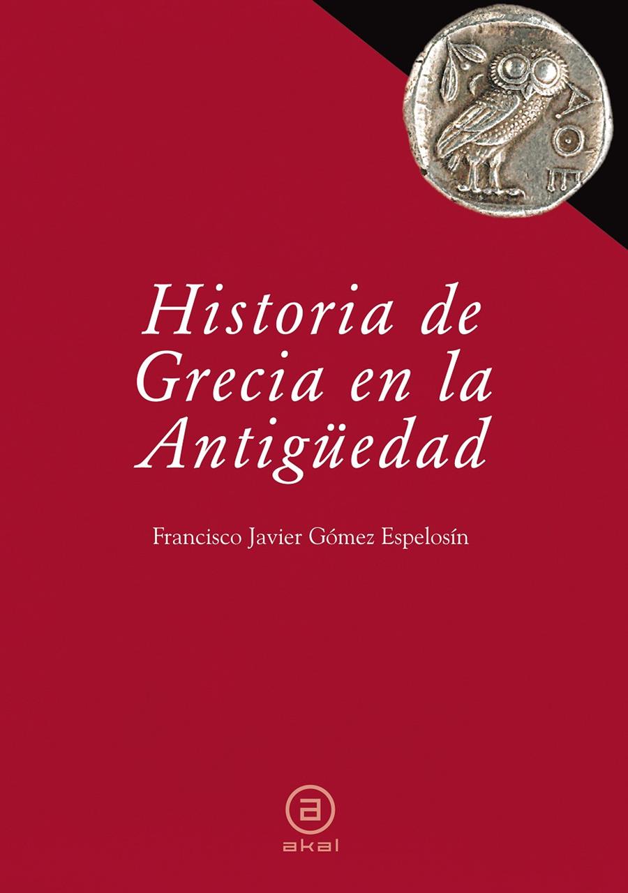 Historia de Grecia en la Antigüedad | 9788446030447 | Gómez Espelosín, Francisco Javier