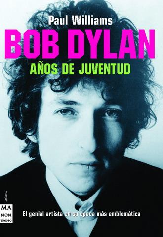 Bob dylan. Años de juventud | 9788496222335 | Williams, Paul