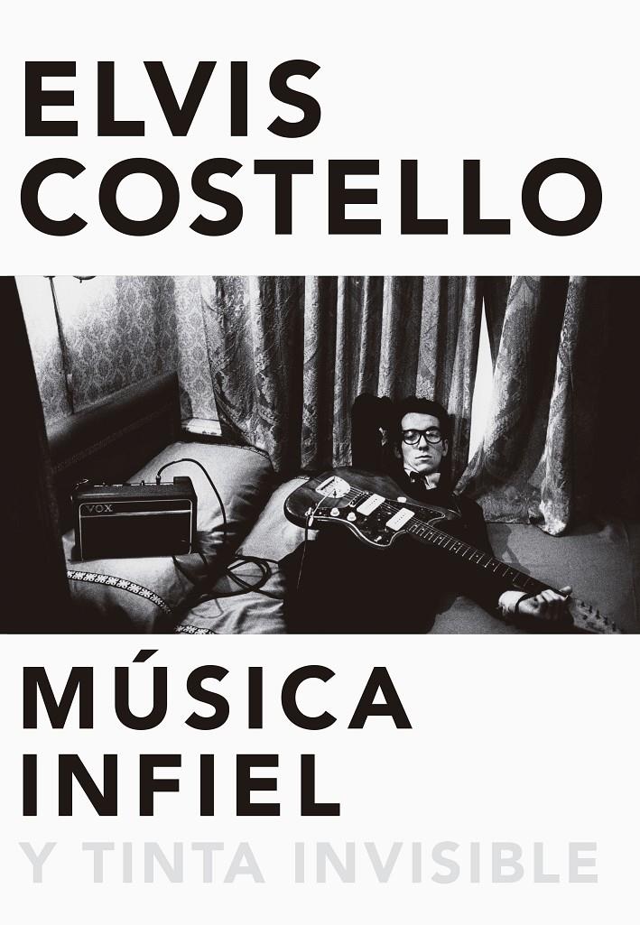 Música infiel y tinta invisible | 9788416420629 | Costello, Elvis