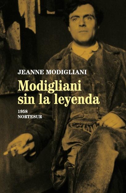 Modigliani sin la leyenda | 9788493636913 | Modigliani, Jeanne