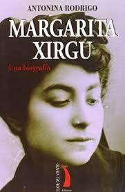 MARGARITA XIRGU UNA BIOGRAFIA | 9788489644991 | RODRIGO, ANTONINA