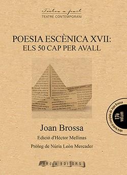 Poesia escènica XVII: Els 50 cap per avall | 9788494927089 | Brossa, Joan