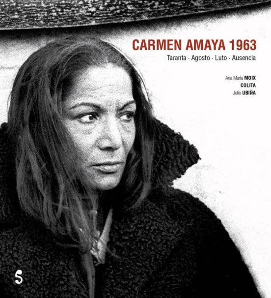 Carmen Amaya 1963 | 9788494097416 | Moix, Ana Maria; Colita
