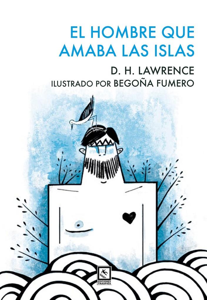 El hombre que amaba las islas | 9788494735844 | Lawrence, David Herbert Richards Lawrence