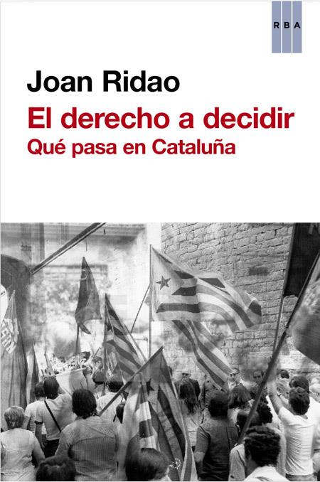 El derecho a decidir | 9788490563687 | RIDAO , JOAN
