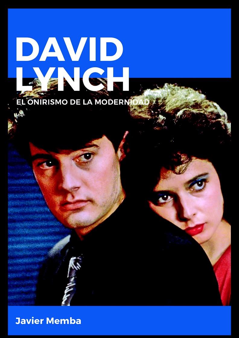 David Lynch. El onirismo de la modernidad | 9788415448211 | González Memba, Javier