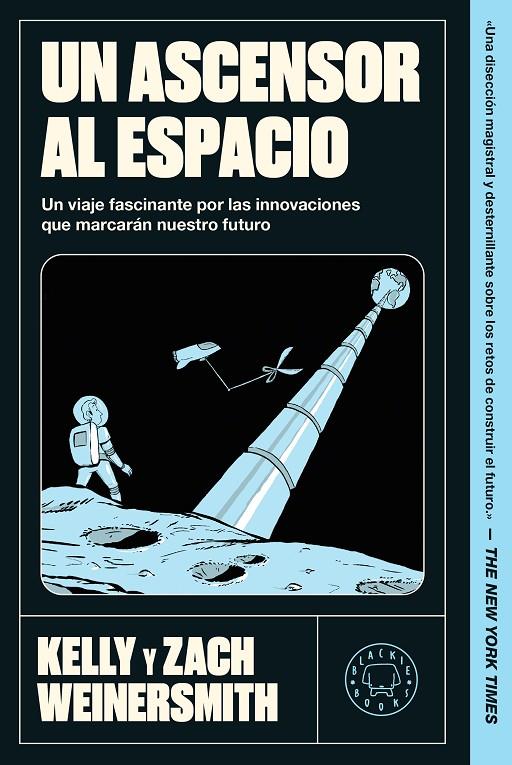 Un ascensor al espacio | 9791388154447 | Weinersmith, Kelly/Weinersmith, Zach