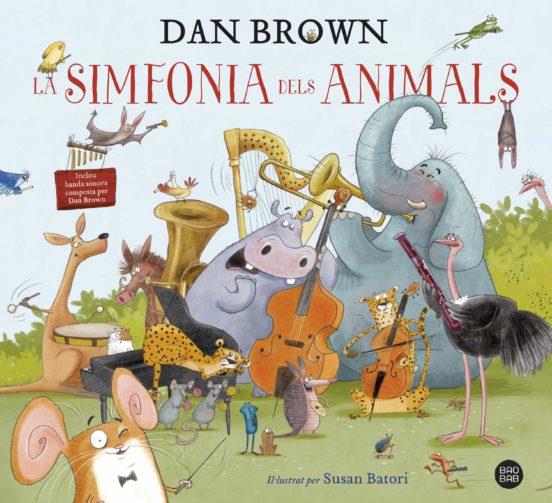 La simfonia dels animals | 9788418134913 | Brown, Dan; Batori, Susan