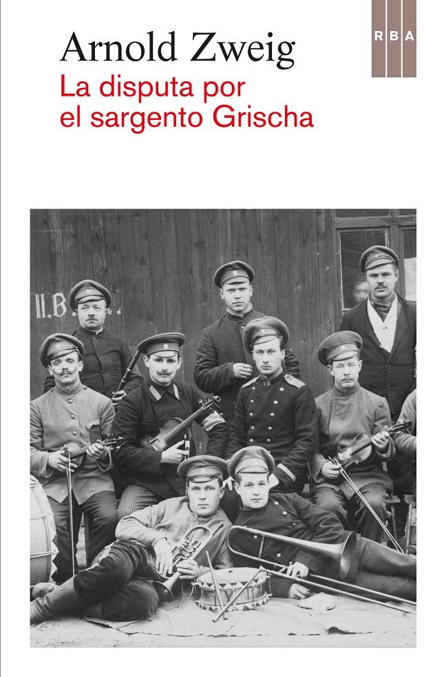 La disputa por el sargento Grischa | 9788490562949 | ZWEIG , ARNOLD