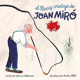 El llarg viatge de Joan Miró | 9788416411580 | Gallardo, Gemma